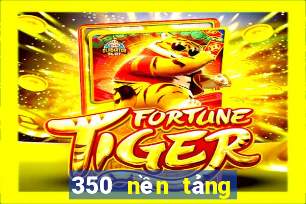 350 nền tảng xổ số