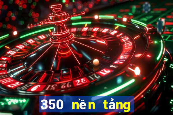 350 nền tảng xổ số