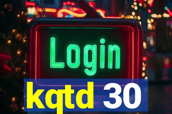 kqtd 30