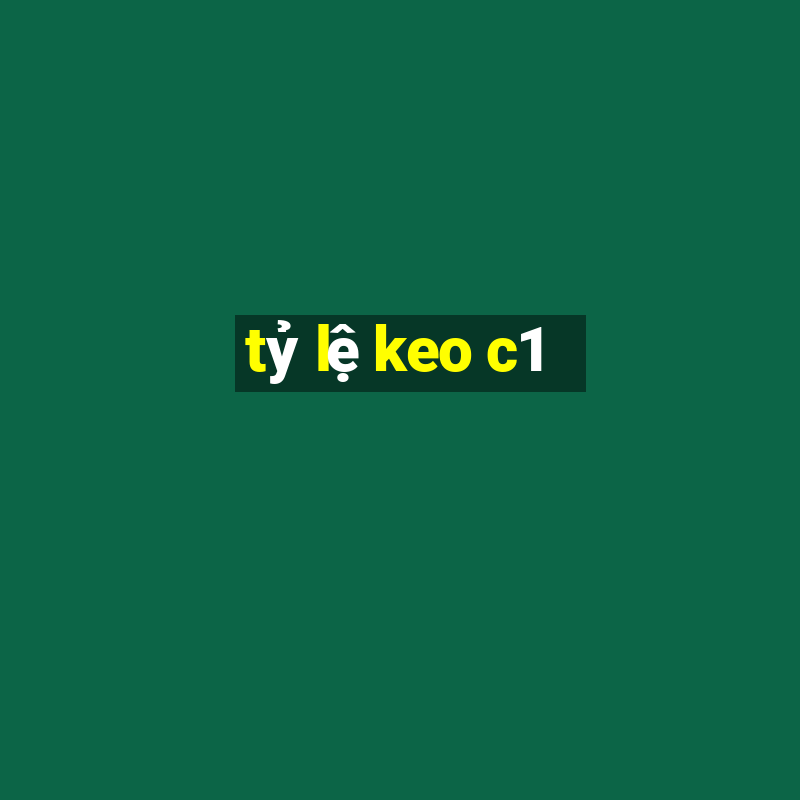 tỷ lệ keo c1