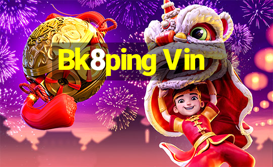 Bk8ping Vin