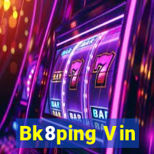 Bk8ping Vin