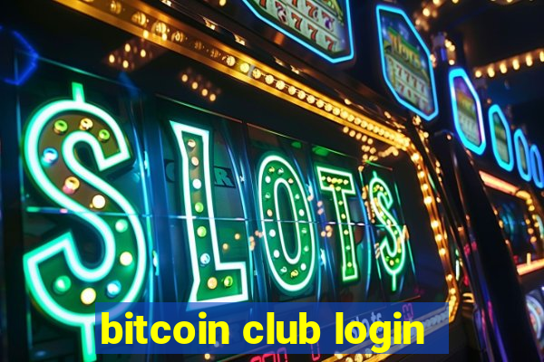 bitcoin club login