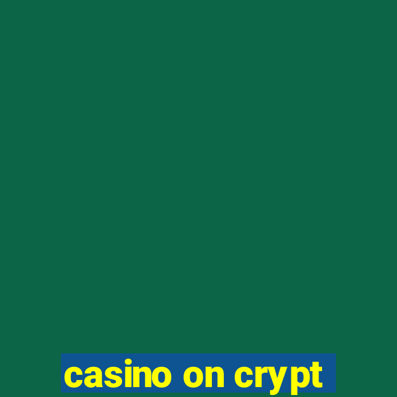 casino on crypt