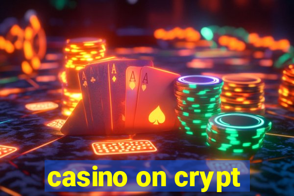 casino on crypt