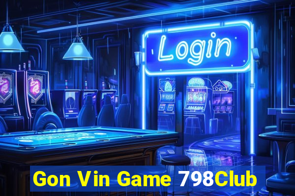 Gon Vin Game 798Club