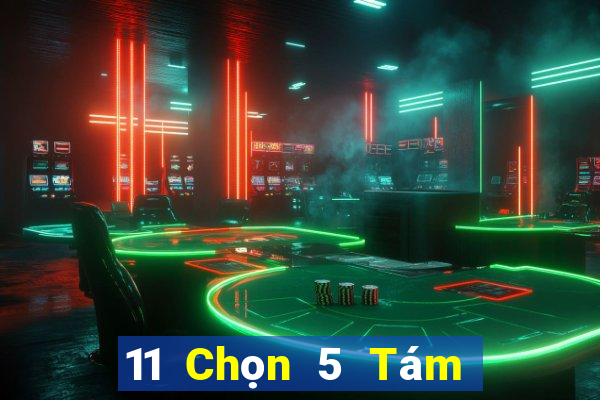 11 Chọn 5 Tám Trung bình Năm