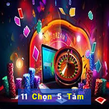 11 Chọn 5 Tám Trung bình Năm