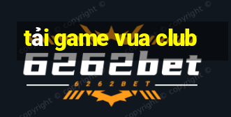 tải game vua club