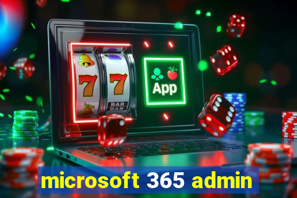 microsoft 365 admin