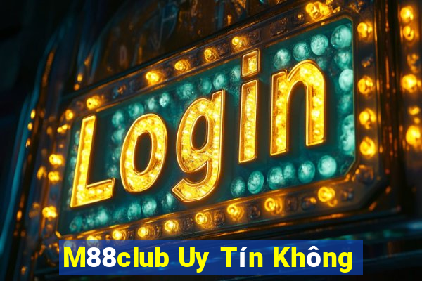 M88club Uy Tín Không