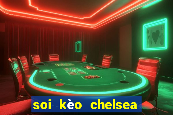 soi kèo chelsea vs manchester city