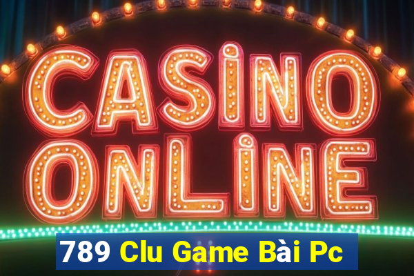 789 Clu Game Bài Pc