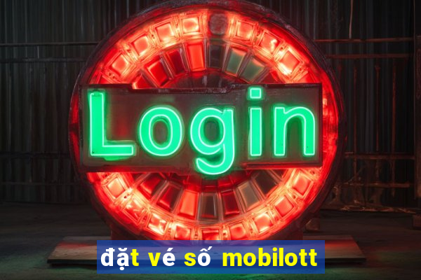 đặt vé số mobilott