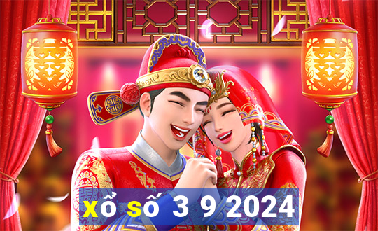 xổ số 3 9 2024