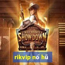 rikvip nổ hũ