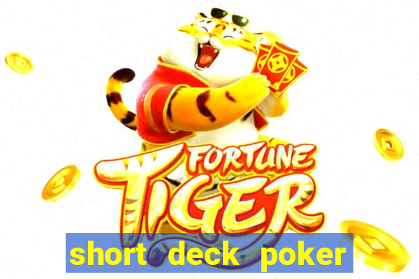 short deck poker là gì