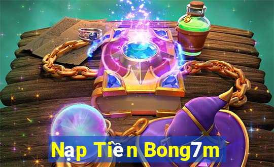 Nạp Tiền Bong7m