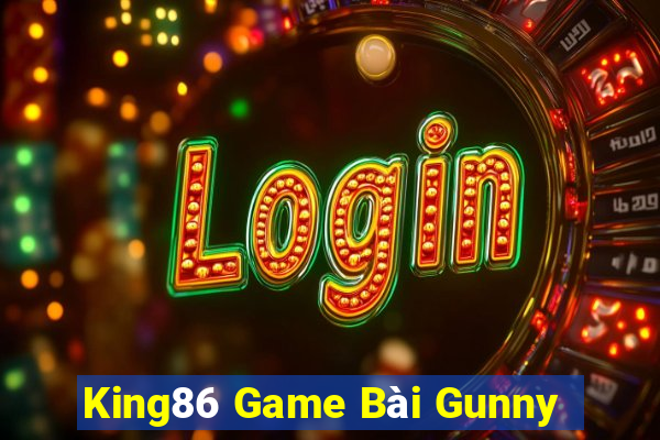 King86 Game Bài Gunny