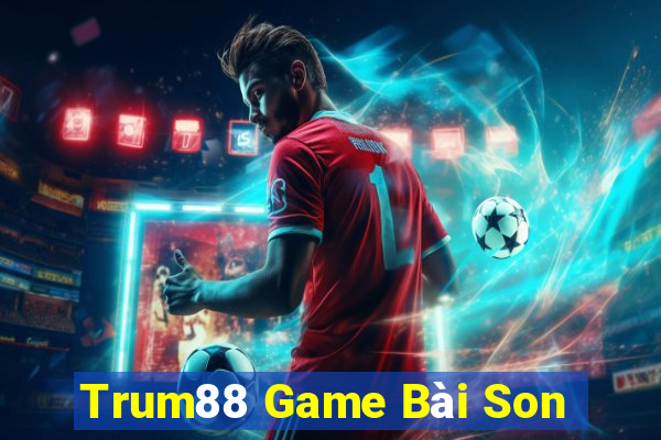 Trum88 Game Bài Son