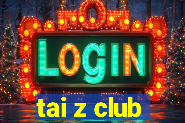 tai z club