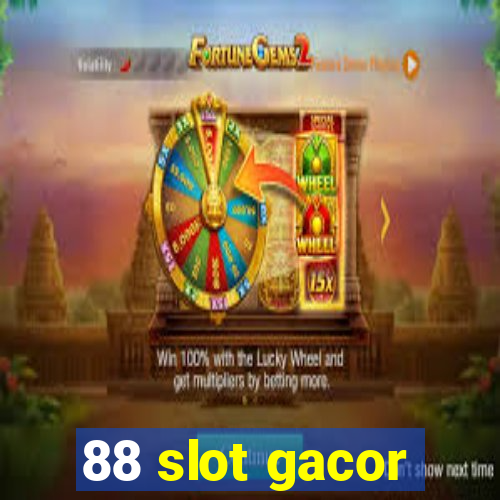 88 slot gacor