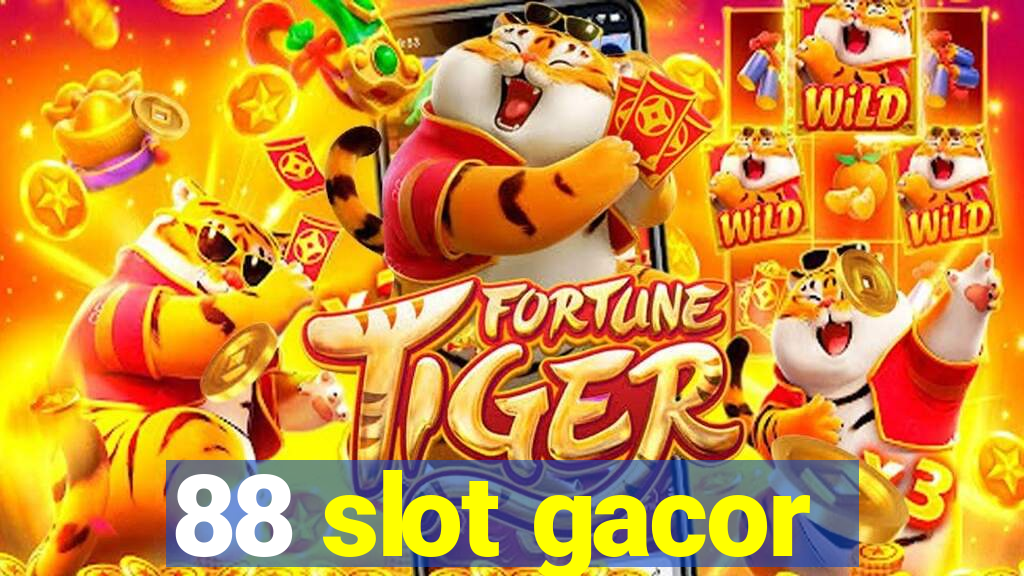 88 slot gacor