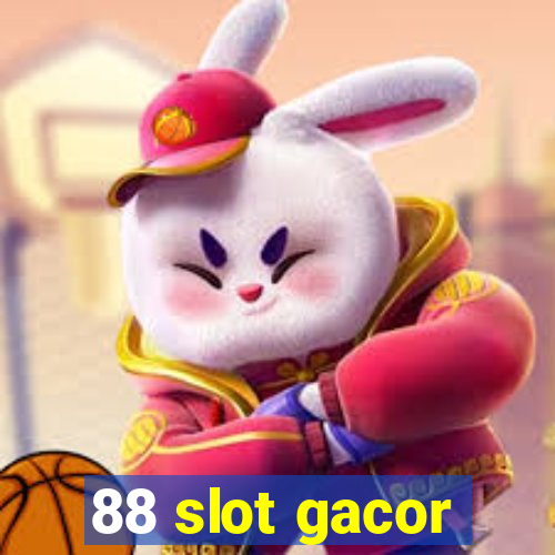 88 slot gacor