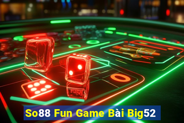 So88 Fun Game Bài Big52