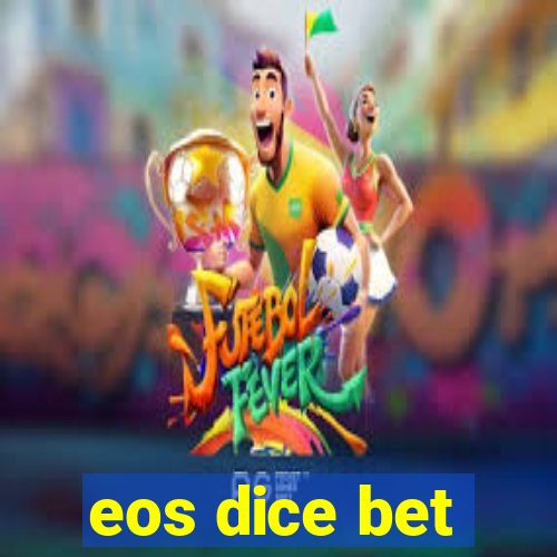 eos dice bet