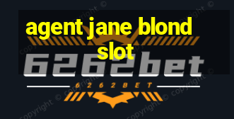 agent jane blond slot