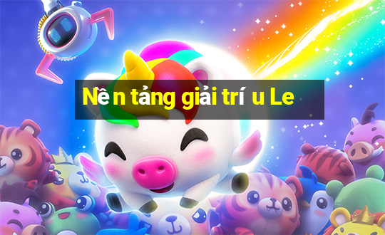 Nền tảng giải trí u Le