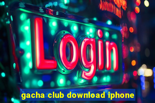 gacha club download iphone