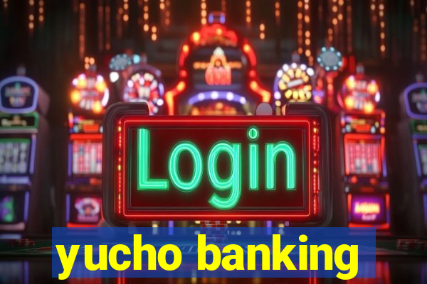 yucho banking