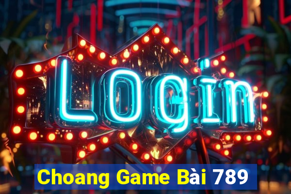 Choang Game Bài 789