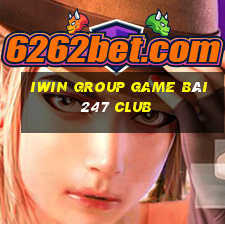 Iwin Group Game Bài 247 Club