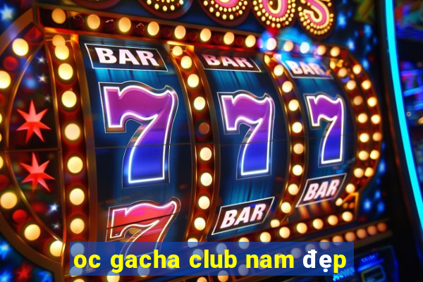 oc gacha club nam đẹp