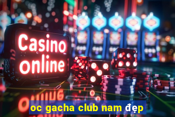 oc gacha club nam đẹp