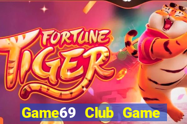 Game69 Club Game Bài Hot Nhất Hiện Nay