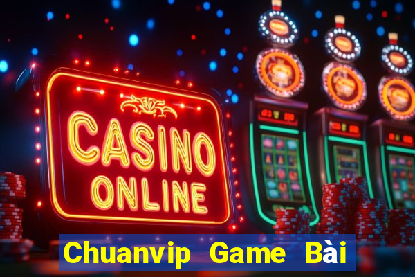 Chuanvip Game Bài 3 Cây Đổi Thưởng