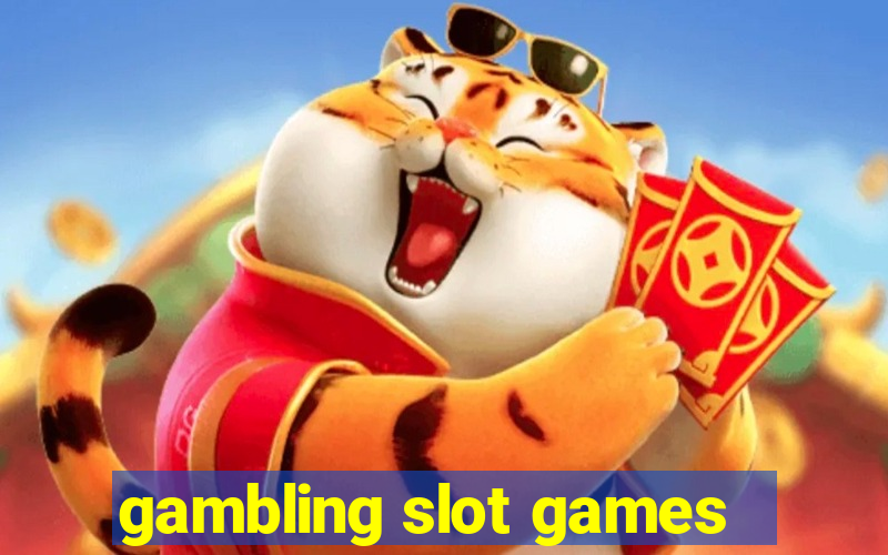 gambling slot games