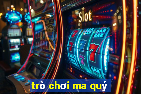 trò chơi ma quỷ