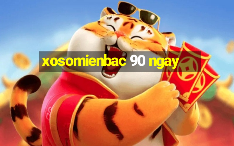 xosomienbac 90 ngay