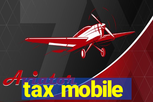 tax mobile