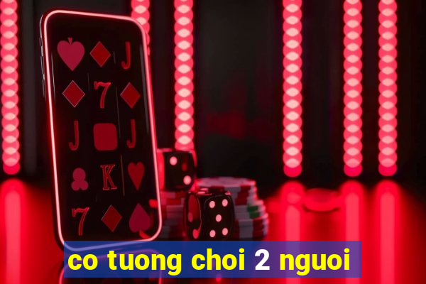 co tuong choi 2 nguoi