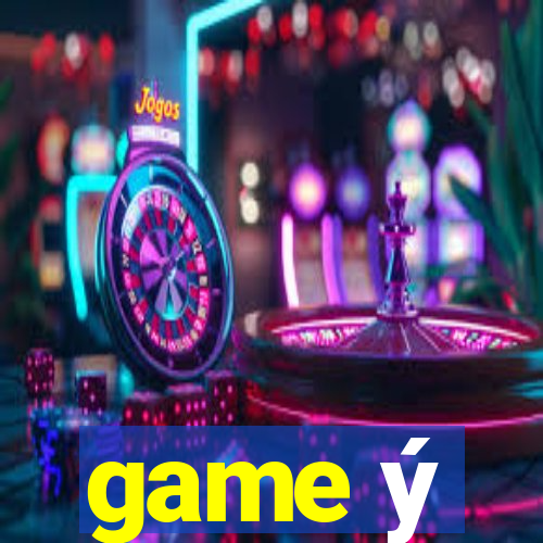 game ý