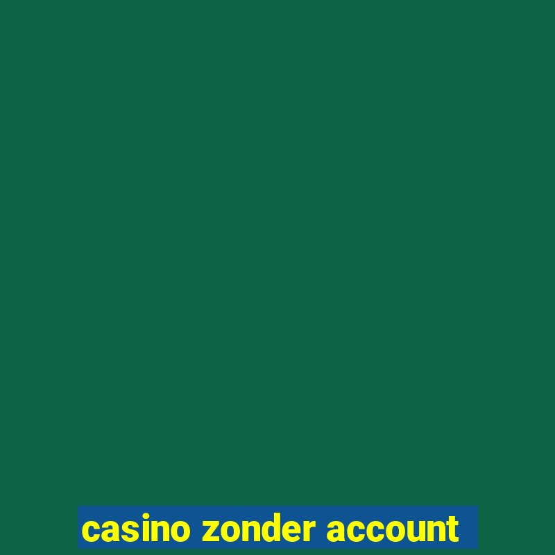 casino zonder account