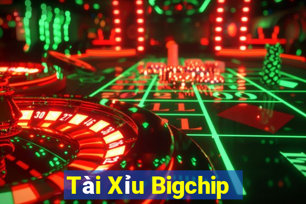 Tài Xỉu Bigchip