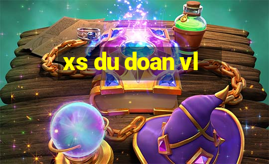 xs du doan vl