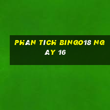 phân tích Bingo18 ngày 16